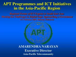APT Programmes and ICT Initiatives in the Asia-Pacific Region