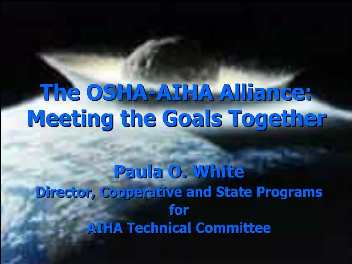 the osha aiha alliance meeting the goals together