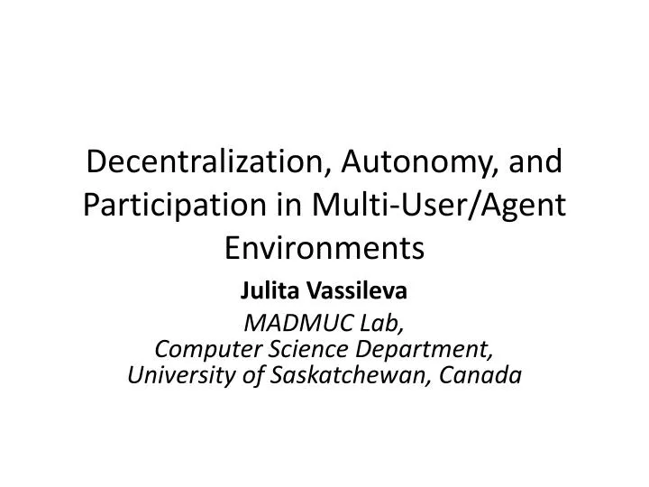 decentralization autonomy and participation in multi user agent environments