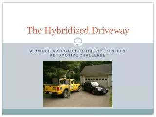 The Hybridized Driveway