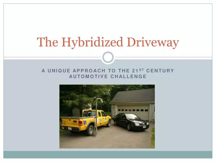 the hybridized driveway