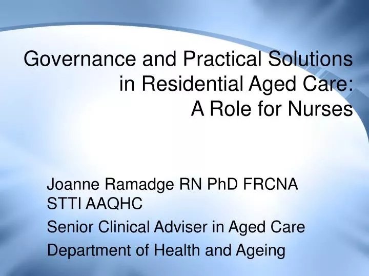 governance and practical solutions in residential aged care a role for nurses