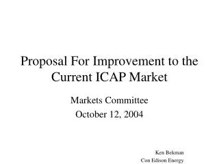Proposal For Improvement to the Current ICAP Market