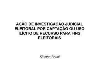 a o de investiga o judicial eleitoral por capta o ou uso il cito de recurso para fins eleitorais
