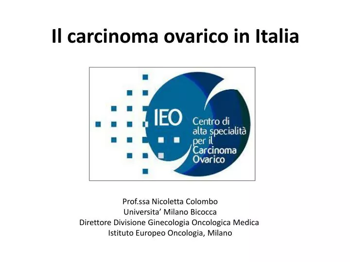 il carcinoma ovarico in italia