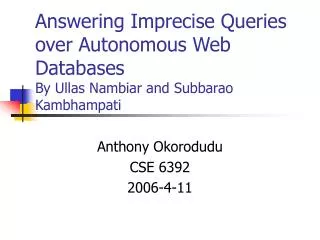Anthony Okorodudu CSE 6392 2006-4-11