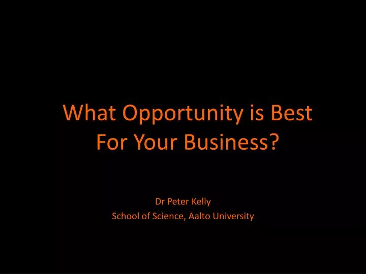 what opportunity is best for your business