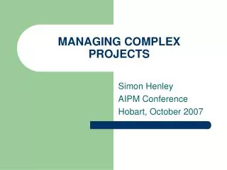 MANAGING COMPLEX PROJECTS