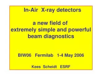 In-Air X-ray detectors a new field of extremely simple and powerful beam diagnostics