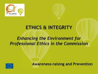 ETHICS &amp; INTEGRITY Enhancing the Environment for Professional Ethics in the Commission