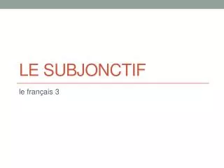 Le Subjonctif