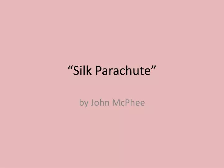 silk parachute