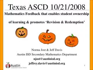 Norma Jost &amp; Jeff Davis Austin ISD Secondary Mathematics Department njost@austinisd