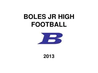 BOLES JR HIGH FOOTBALL B