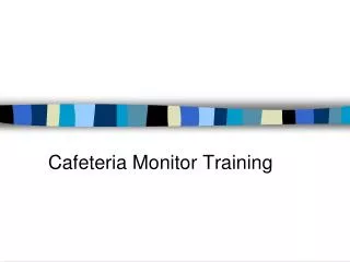 Cafeteria Monitor Training