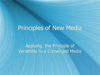 Principles of New Media