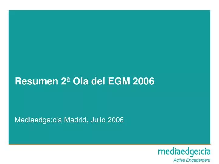 resumen 2 ola del egm 2006