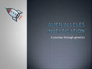 Alien Alleles Investigation