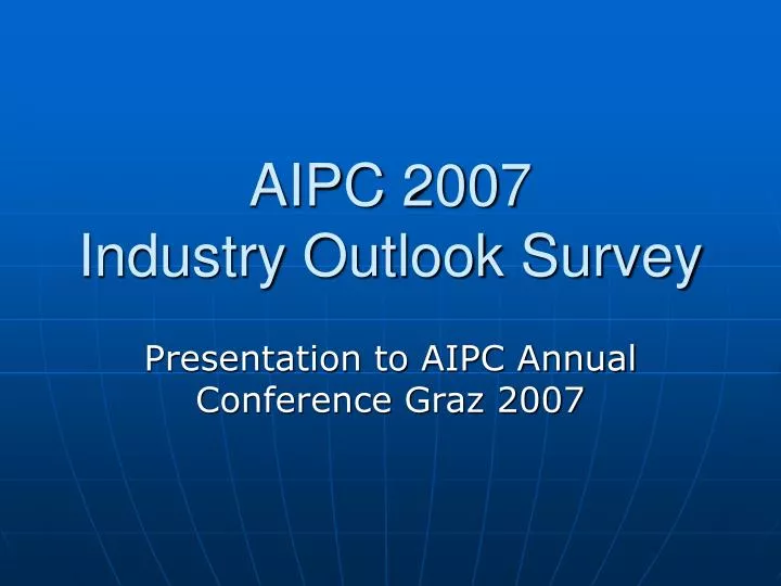 aipc 2007 industry outlook survey