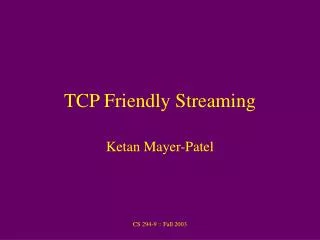 TCP Friendly Streaming