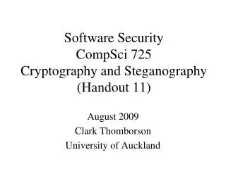 Software Security CompSci 725 Cryptography and Steganography (Handout 11)