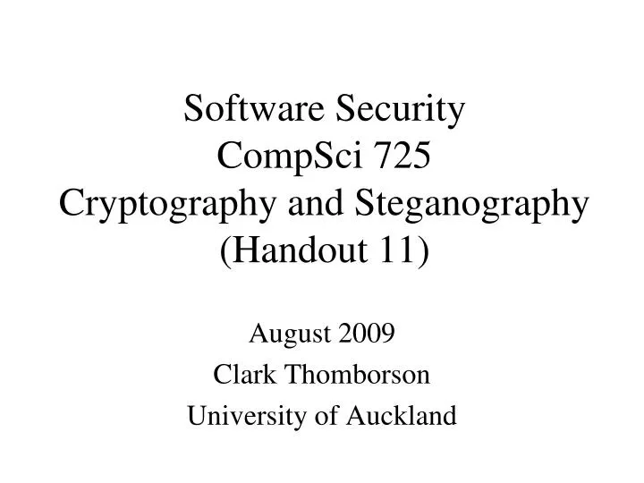 software security compsci 725 cryptography and steganography handout 11