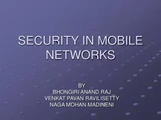 SECURITY IN MOBILE NETWORKS