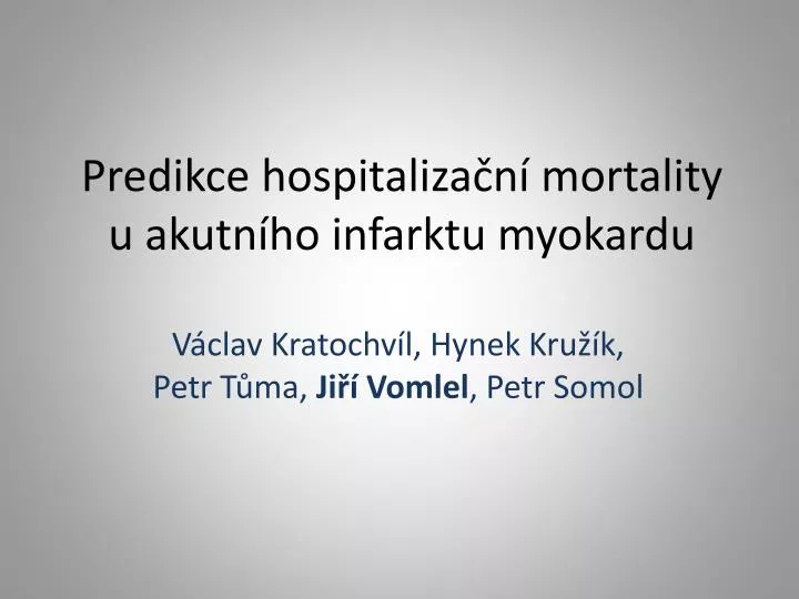 predikce hospitaliza n mortality u akutn ho infarktu myokardu