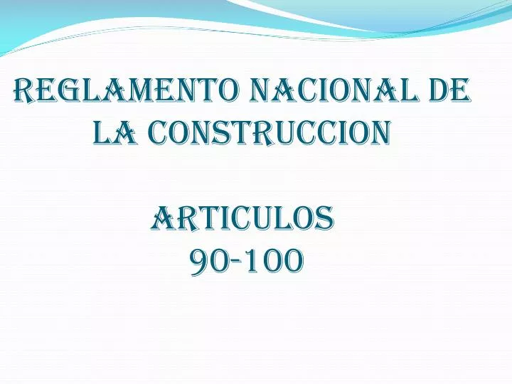 reglamento nacional de la construccion articulos 90 100