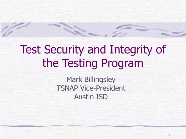 test security and integrity of the testing program