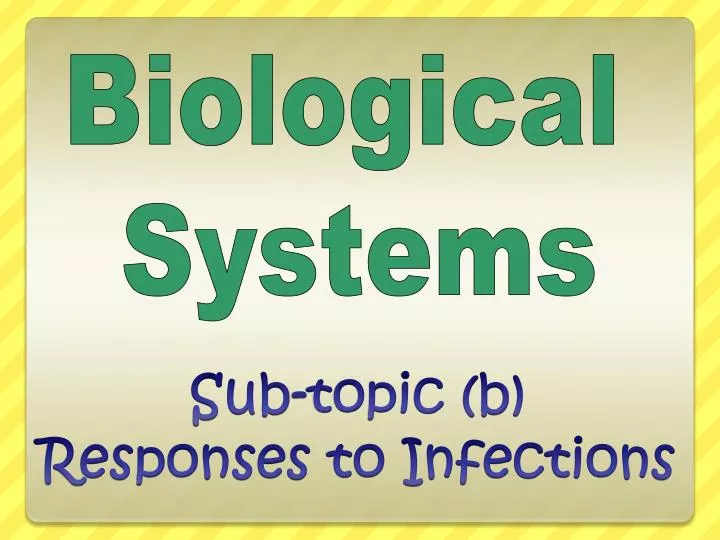 sub topic b responses to infections
