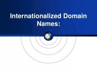 Internationalized Domain Names: