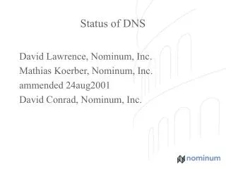 Status of DNS