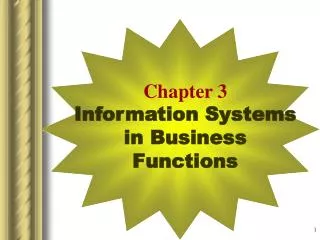Chapter 3 Information Systems in Business Functions