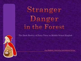 Stranger Danger in the Forest