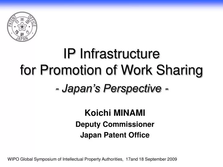 ip infrastructure for promotion of work sharing japan s perspective