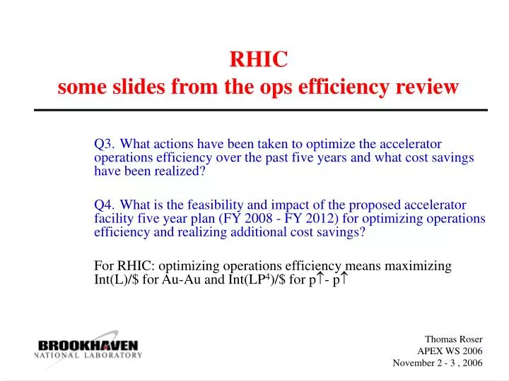 rhic some slides from the ops efficiency review
