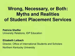 Wrong, Necessary, or Both: Myths and Realities of Student Placement Services