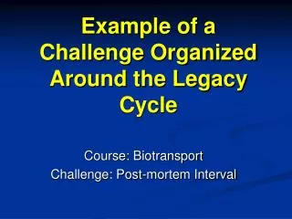 Example of a Challenge Organized Around the Legacy Cycle