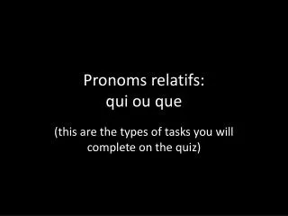 pronoms relatifs qui ou que