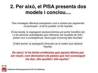 2 per aix el pisa presenta dos models i conclou
