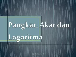 pangkat akar dan logaritma