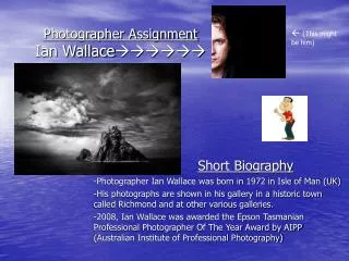 Photographer Assignment Ian Wallace ??????