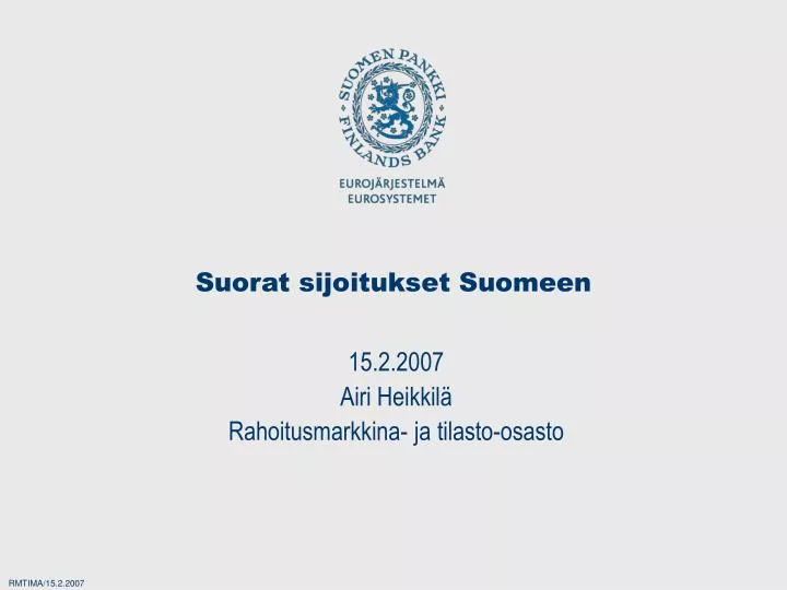 suorat sijoitukset suomeen