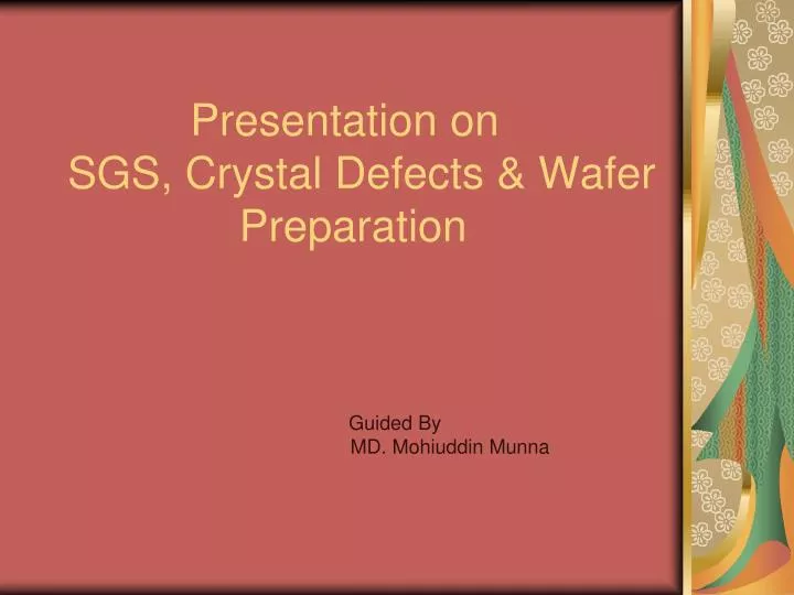 presentation on sgs crystal defects wafer preparation