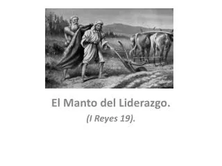 el manto del liderazgo i reyes 19