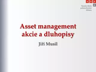 asset management akcie a dluhopisy