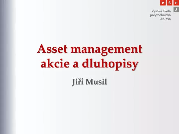 asset management akcie a dluhopisy
