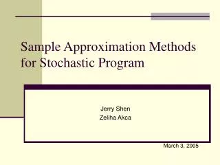 Sample Approximation Methods for Stochastic Program