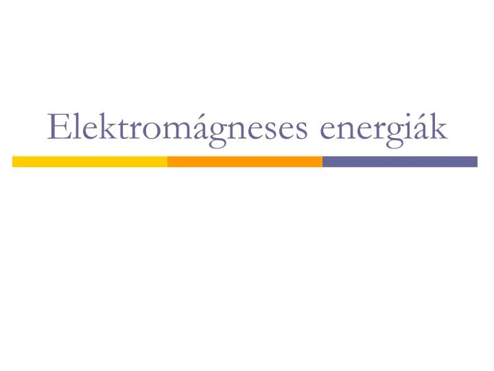 elektrom gneses energi k